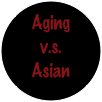 Aging v.s. 
Asian